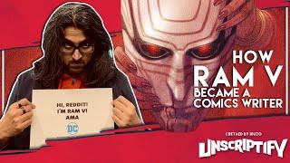 How Ram V Became a Comic Book Writer | Unscriptify Podcast