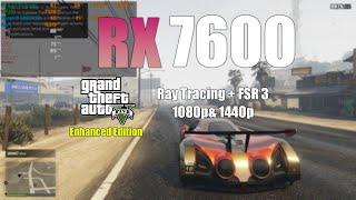 RX 7600 : GTA 5 Enhanced With Ray Tracing and FSR 3