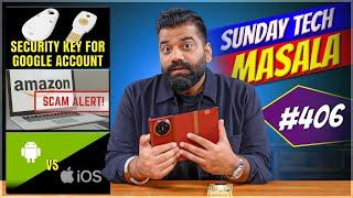 Google Account Security Key | Amazon SCAM Alert | Android Vs iOS? | STM #406 | Technical Guruji