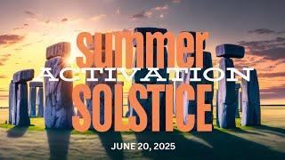 LIVE Summer  Solstice Activation