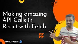 Unveiling the Secrets of Fetch API Calls in React