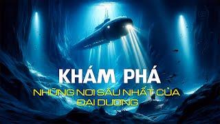 Khám phá những nơi sâu nhất của đại dương #khampha #daiduong