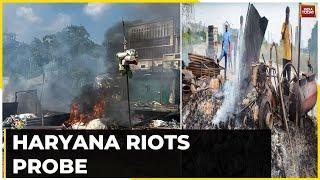 Haryana Riots Probe: HC Stays Nuh Demolition Drive, Haryana Slowly Limps Back To Normalcy