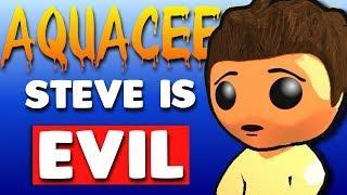 Steve Is Evil | Aquacreep 3D