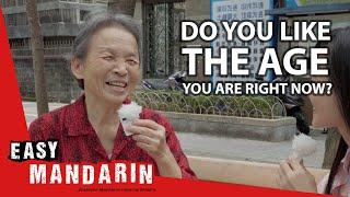 Do You Like the Age You Are Right Now? | Easy Mandarin 99