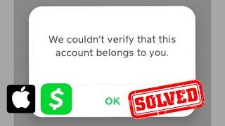 How to Fix Cash App 'We Couldn't Verify This Account Belongs to You' 2024