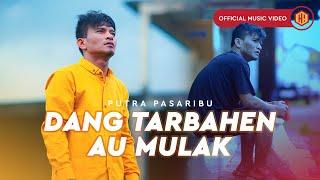 Putra Pasaribu - Dang Tarbahen Au Mulak (Official Music Video)