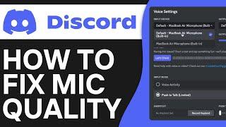 How To Fix Discord Mic Quality (Improve Sound & Audio)