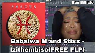 Babalwa M & Stixx-Izithembiso(FREE FLP)