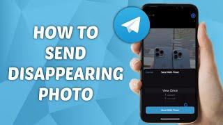 How to Send Disappearing Photo on Telegram Latest Update