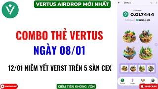 Vertus Airdrop - Combo Vertus Ngày 08/01 - Vertus Niêm Yết Ngày 12/01