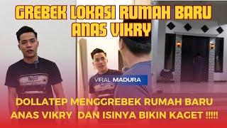 GREBEK RUMAH BARU ANAS VIKRY !! DI DALAM NYA BIKIN KAGET !! - Dollatep Grebek Lokasi