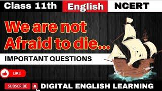 Class 11th English | We Are Not Afraid to Die... | Important Questions | Hornbill Chapter 3 I NCERT