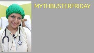 #mythbusterfriday  #whatsthetruth  #DrPoonamsvlog