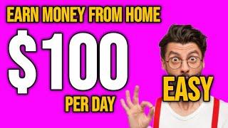 How to make 100 dollars a day | How to make 100$ dollars a week | earn money online
