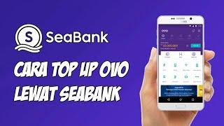 CARA TOP UP OVO LEWAT SEABANK