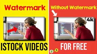 How To Download Istock Videos & Images Without Watermark | For Youtube Videos
