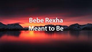 Bebe Rexha - Meant to Be(Lyrics) перевод на русском