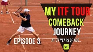 My ITF Tour Comeback Journey - Episode 3 - First tournament in 3 Years!