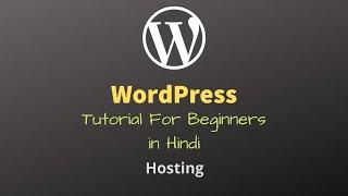 WordPress Tutorial in Hindi - 03 | For Beginners | Hosting