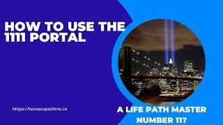 How to use the 1111 portal if you are a life path master number 11?