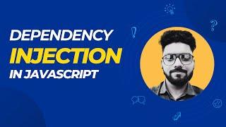 Dependency Injection in Javascript