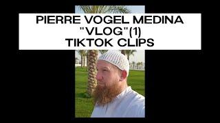 Pierre Vogel Medina Vlog | TikTtok Clips
