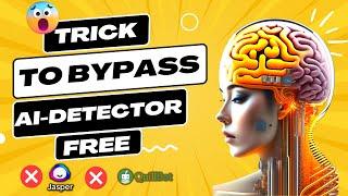How to Bypass AI Content Detector for FREE  -Trick chat gpt, Gpt 3 ,3.5 outsmart detection tools