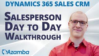 Salesperson Walkthrough of Microsoft Dynamics 365 Sales CRM