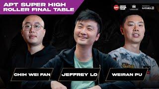 APT Super High Roller Final Day