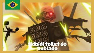 Skibidi toilet 60 DUBLADO @DaFuqBoom