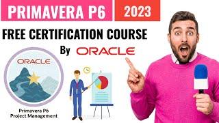 Free Primavera P6 Certification Course by Oracle  | What is Primavera P6 | Agile  Project Management