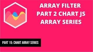 15 Array Filter Method Chart JS Array Series