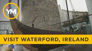 A visit to Waterford, Ireland | Your Morning