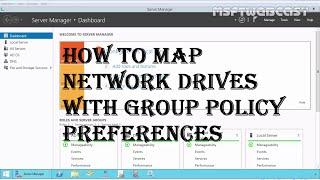 14. Map Network Drives with Group Policy Preferences (70-410) MCSA