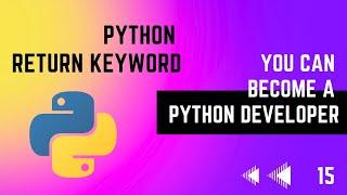 #15 Return Keyword in Python | Python Tutorial Series | EMC Academy