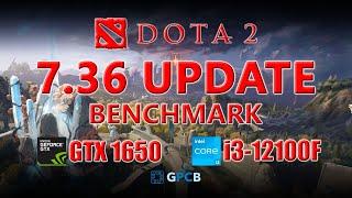 DOTA 2 7.36 Update Benchmark || GTX 1650 || i3-12100F