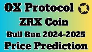 OX Protocol ZRX Coin Price Prediction For Bull Run | ZRX Huge Potential Must Buy Coin |