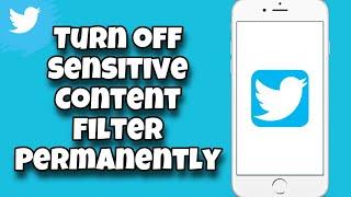 How To Turn Off Sensitive Content Filter Settings on Twitter in 1 EASY STEP