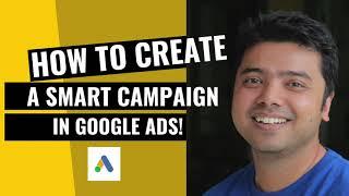 Create a Smart Campaign in Google Ads!