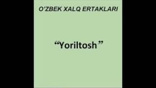 Yoriltosh (O'zbek xalq ertaklari audiokitob mp3)