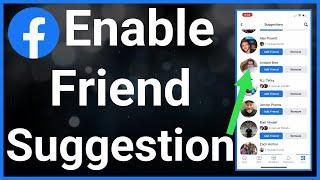 How To Enable Facebook Friend Suggestions
