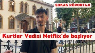 Kurtlar Vadisi izlemeyen erkek / Sokak Röportajı