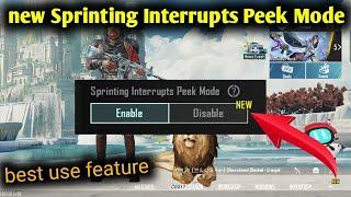 how to bgmi/pubg Sprinting Interrupts Peek Mode new feature Sprinting Interrupts Mode 3.2 update