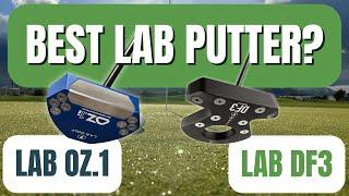 Which LAB Putter is Right For YOU? LAB OZ.1 vs. LAB DF3