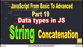 String concatenation | String data type in JavaScript | Part 19 | JavaScript | #SmartCode