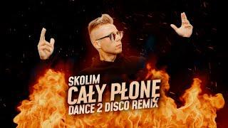 Skolim - Cały Płonę (Dance 2 Disco Remix) Nowość Disco Polo 2021