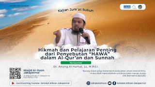  [LIVE] Kajian Subuh | Ust. Dr. Anung Al Hamat, Lc | Ilmu Penting Penyebutan Nama Hawa  Di Al-Quran