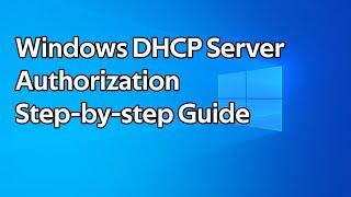 How to authorize and unauthorize Windows DHCP servers