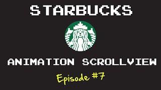 Starbucks in Swift: Animating content within a Scroll View (Ep.7)